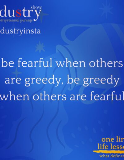 be fearful when others are greedy, be greedy when others are fearful